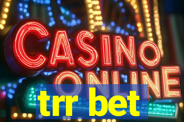trr bet